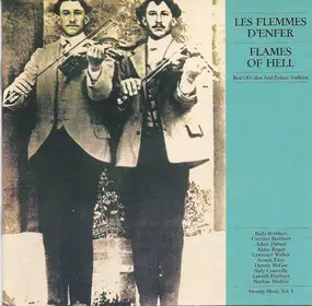 Various Artists - Les Flemmes D'Enfer - Flames Of Hell / Best Of Cajun And Zydeco Tradition