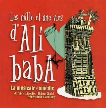 Alain Lanty / Fabrice Aboulker a.o. - Les Mille Et Une Vies D'Ali Baba (La Musicale Comédie)