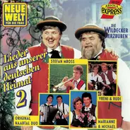 Stefan Mross, Karl Moik, Marianne - Lieder Aus Unserer Deutschen Heimat 2