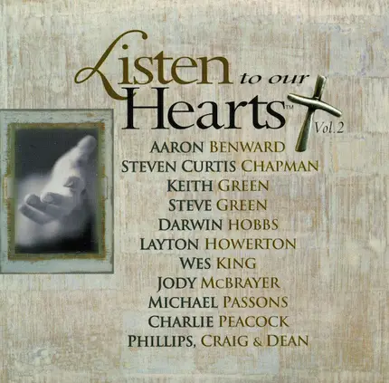 Steven Curtis Chapman, Steve Green, Wes King a.o. - Listen To Our Hearts Vol. 2