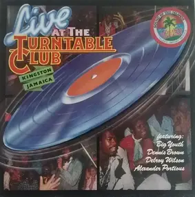 Various Artists - Live At The Turntable Club, Kingston, Jamaica