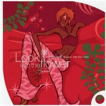 Ananda Shankar, Jeremy Steig a.o. - Look Into The Flower (Trip On Psychedelic Grooves With Blue Note)
