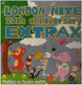 LAUGHIN' NOSE - London Nite 20th Anniversary Extrax