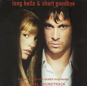 Various Artists - Long Hello & Short Goodbye (Original Soundtrack)