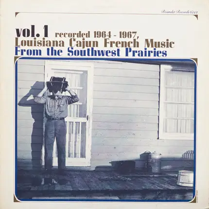 Austin Pitre, The Balfa Freres - Louisiana Cajun French Music From The Southwest Prairies Vol. 1