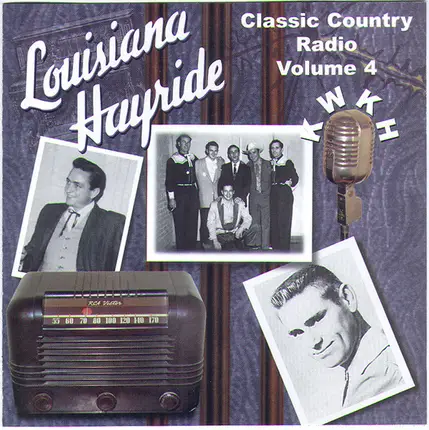 Hank Snow, Faron Young, a.o - Louisiana Hayride (Classic Country Radio Volume 4)