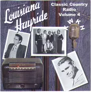 Hank Snow, Faron Young, a.o - Louisiana Hayride (Classic Country Radio Volume 4)