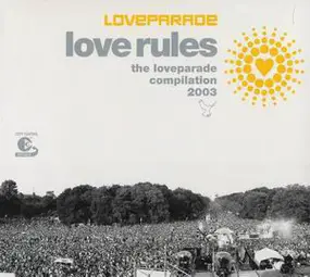 Love Committee - Love Rules - The Loveparade Compilation 2003
