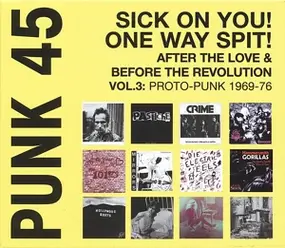 Various Artists - Punk 45:Sick On You!One Way Spit!