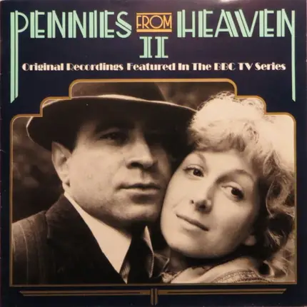 Lew Stone / Phyllis Robins / Harry Roy a.o. - Pennies From Heaven II - Original Recordings Featured In The BBC TV Series