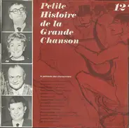 Anne-Marie Carriere, Gabriello, Robert Rocca, a.o. - Petite Histoire De La Grande Chanson - Disque 12 - Le Palmarès Des Chansonniers