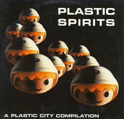 Plastic City Compilation - Plastic Spirits