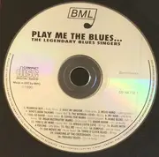 CD - Various - Play Me The Blues...The Legendary Blues Singers