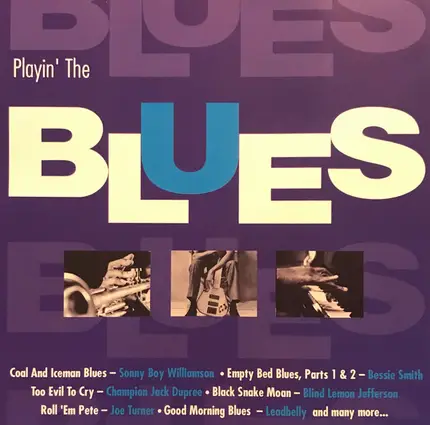 Joe Turner, Blind Lemon Jefferson, Bessie Smith et al. - Playin' The Blues