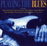 Gary Moore / John Lee Hooker / Pops Staples a.o. - Playing The Blues