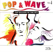 Double CD - Yazoo, Talk Talk a. o. - Pop & Wave Vol. 4 (The Ballads Of The 80's)