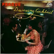 Karel Krautgartner Orchestra / Sláva Kunst Orchestra / Karel Vlach Orchestra a.o. - Prague Dancing Cocktail