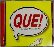 CD - The Clash, Deep Forest a.o - Que! - Refresh Music On TV