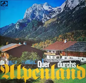 Various Artists - Quer Durchs Alpenland