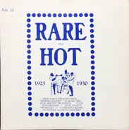 Dixie Devils / Wabash Trio / Memphis Jazzers a.o. - Rare And Hot! 1925-1930