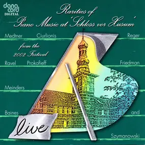 Maurice Ravel - Rarities Of Piano Music At 'Schloss Vor Husum' From The 2002 Festival