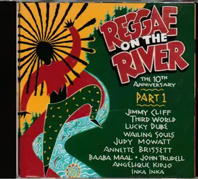 Various Artists - Reggae On The River The 10th Anniversary Part 1