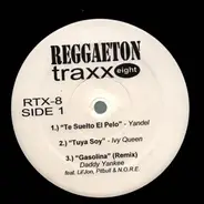 Yandel , Ivy Queen , Daddy Yankee a. o. - Reggaeton Traxx Eight