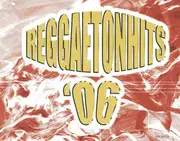 CD - Rey Blasto, Guary & Cleyton, Papi Sanchez... - Reggaetonhits '06