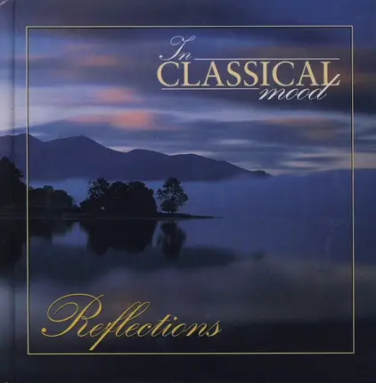 Bach / Schubert / Tchaikovsky / Mahler a.o. - Reflections
