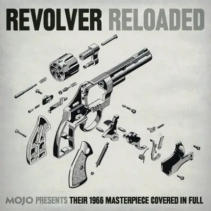 Catfish Haven, Neal Casal, Sukilove, a.o. - Revolver Reloaded (Mojo Presents Their 1966 Masterpiece Covered In Full)