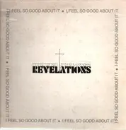 The Revelations - I Feel So Good About It