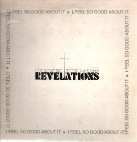 The Revelations - I Feel So Good About It