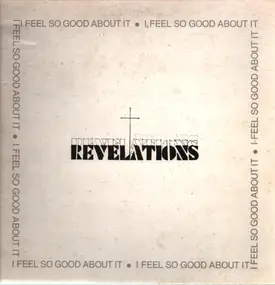 The Revelations - I Feel So Good About It