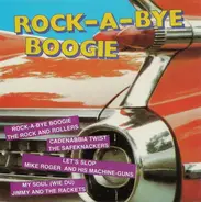 The Rock and the Rollers, Mike Roger and his Machine-Guns, The Black Devils a.o. - Rock-A-Bye-Boogie