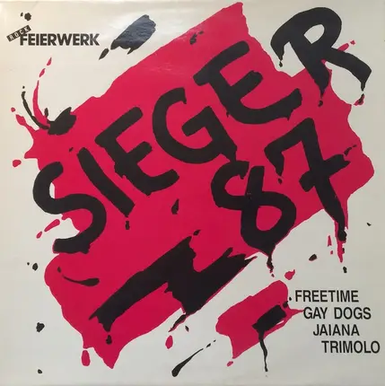 Trimolo / Freetime / Gay Dogs a. o. - Rock Feierwerk - Sieger '87