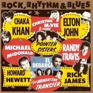 Elton John / Rick James / Chaka Khan a.o. - Rock, Rhythm & Blues