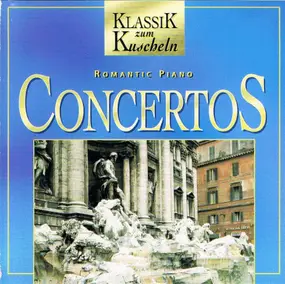 Various Artists - Romantic Piano Concertos