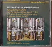 CD - Liszt / Franck / Reubke a.o. - Romantische Orgelwerke