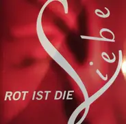 Ulla Meinecke, Klaus Hoffmann a.o. - Rot Ist Die Liebe - Grün Ist Die Hoffnung