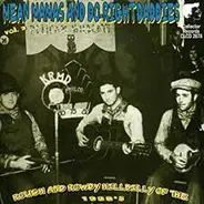 Bill Carlisle, Al Dexter, Cliff Carlisle - Rough & Rowdy Hillbilly Of The 1930's (Vol.3) Mean Mamas And Do-Right Daddies