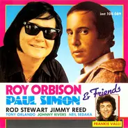 Paul Simon, Roy Orbison, Nei Sedaka a.o. - Roy Orbison, Paul Simon & Friends