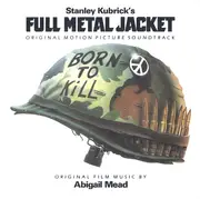 CD - Abigail Mead, Chris Kenner, a.o. - Stanley Kubrick's Full Metal Jacket - Original Motion Picture Soundtrack