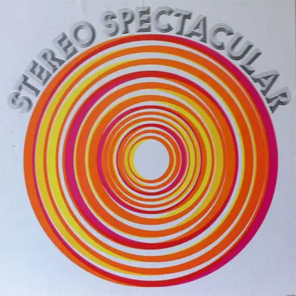 Frank Chacksfield And His Orchestra, Roland Shaw And His Orchestra, a.o. - Stereo Spectacular