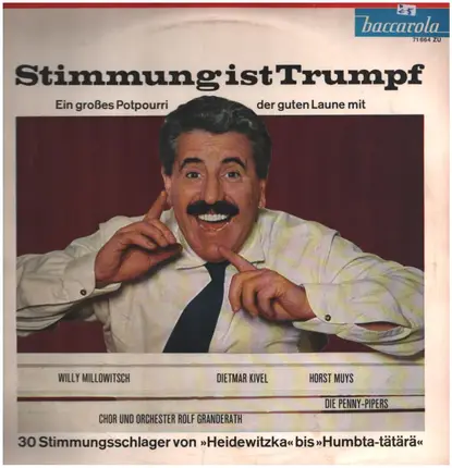Willy Millowitsch, Dietmar Kivel, Horst Muys a.o. - Stimmung Ist Trumpf
