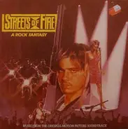 Fire Inc., Greg Phillinganes, Ry Cooder a.o. - Streets Of Fire - A Rock Fantasy (Music From The Original Motion Picture Soundtrack)