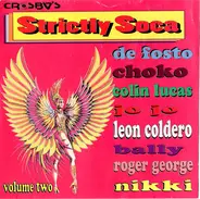 De Fosto, Bally, Choko a.o. - Strictly Soca Volume Two