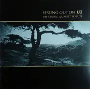 The Section / Stereofeed a.o. - Strung Out On U2 / The String Quartet Tribute