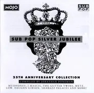 Mudhoney, Shabazz Palaces, Low a.o. - Sub Pop Silver Jubilee (25th Anniversary Collection)