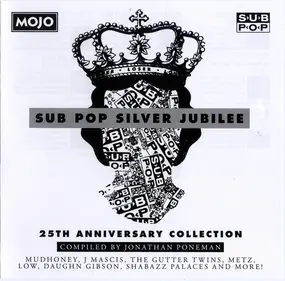 Mudhoney - Sub Pop Silver Jubilee (25th Anniversary Collection)