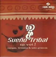 Techno Compilation - Sueño Tribal EP Vol 1 Congas, Timbales & Latin Grooves